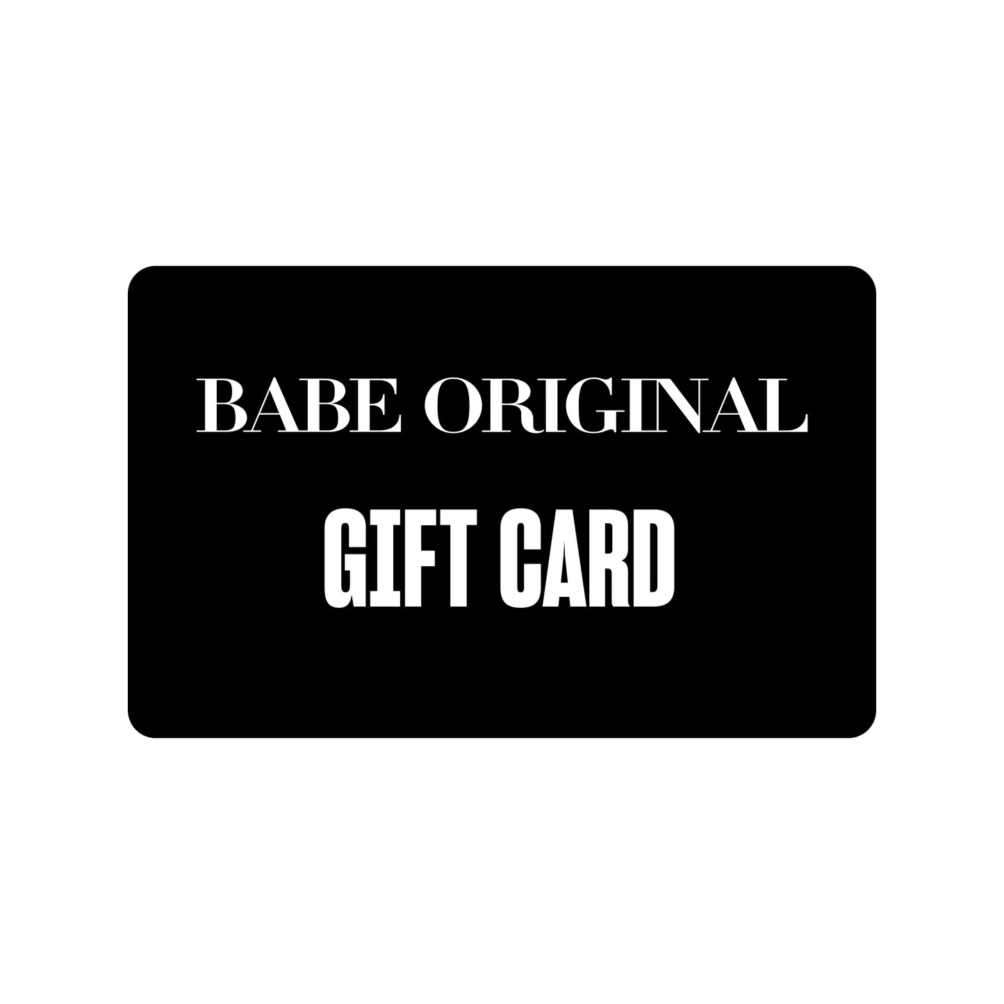 Babe Original Gift Card